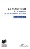 Le Maghreb &agrave; l'&eacute;preuve de la mondialisation
