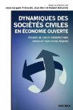 Dynamiques des soci&eacute;t&eacute;s civiles en &eacute;conomie ouverte : &eacute;tudes de cas et perspectives (Afrique de l'Ouest, Europe, Maghreb)