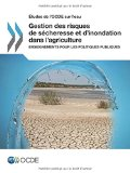 Gestion des risques de s&eacute;cheresse et d'inondation dans l'agriculture