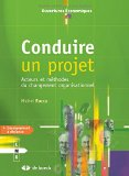 Conduire un projet : acteurs et m&eacute;thodes du changement organisationnel