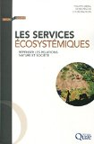 Les services &eacute;cosyst&eacute;miques : repenser les relations nature et soci&eacute;t&eacute;