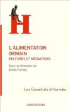 L'alimentation demain : culture et m&eacute;diations