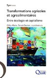 Transformations agricoles et agroalimentaires : entre &eacute;cologie et capitalisme