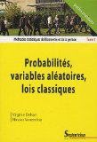 M&eacute;thodes statistiques de l'&eacute;conomie et de la gestion. Tome 1 : Probabilit&eacute;s, variables al&eacute;atoires, lois classiques