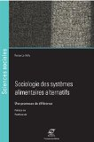 Sociologie des syst&egrave;mes alimentaires alternatifs : une promesse de diff&eacute;rence