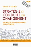 Strat&eacute;gie et conduite du changement : m&eacute;thode de management strat&eacute;gique