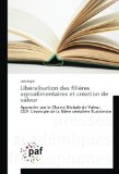 Lib&eacute;ralisation des fili&egrave;res agroalimentaires et cr&eacute;ation de valeur