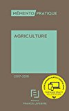 Agriculture : m&eacute;mento pratique 2017-2018