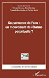 Gouvernance de l'eau : un mouvement de r&eacute;forme perp&eacute;tuelle ?