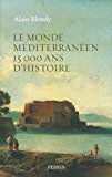 Le monde m&eacute;diterran&eacute;en : 15000 ans d'histoire