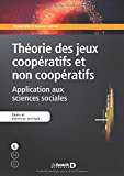 Th&eacute;orie des jeux coop&eacute;ratifs et non coop&eacute;ratifs