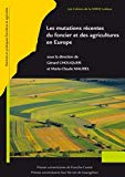 Les mutations r&eacute;centes du foncier et des agricultures en Europe