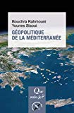 G&eacute;opolitique de la M&eacute;diterran&eacute;e