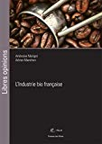 L'industrie bio fran&ccedil;aise