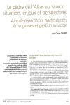 Le c&egrave;dre de l'Atlas au Maroc : situation, enjeux et perspectives. Aire de r&eacute;partition, particularit&eacute;s &eacute;cologiques et gestion sylvicole