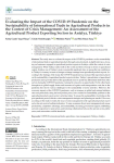 Evaluating the impact of the COVID-19 pandemic on the sustainability of international trade in agricultural products in the context of crisis management: an assessment of the agricultural product exporting sectors in Antalya, T&uuml;rkiye