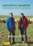 Agricultura y ganaderia familiar en Espana: anuario 2025