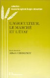 L'agriculteur, le march&eacute; et l'&eacute;tat