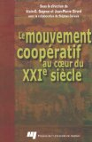 Le mouvement coop&eacute;ratif au coeur du XXIe si&egrave;cle