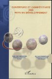 Ouverture et comp&eacute;titivit&eacute; des pays en d&eacute;veloppement : actes de colloque international