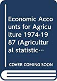 Comptes &eacute;conomiques de l'agriculture 1974-1987 = Economic accounts for agriculture 1974-1987