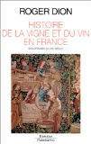 Histoire de la vigne et du vin en France : des origines au XIXe si&egrave;cle