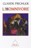 L'Homnivore : le go&ucirc;t, la cuisine et le corps [Donation Louis Malassis]