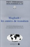 Maghreb : les ann&eacute;es de transition
