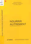 Nourrir autrement : pari sur une d&eacute;marche appropriative [Donation Louis Malassis]