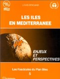 Les &icirc;les en M&eacute;diterran&eacute;e : enjeux et perspectives