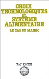 Choix technologiques et syst&egrave;me alimentaire : le cas du Maroc