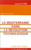 La M&eacute;diterran&eacute;e dans la r&eacute;volution technologique