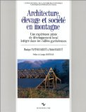 Architecture, &eacute;levage et soci&eacute;t&eacute; en montagne : une exp&eacute;rience pilote de d&eacute;veloppement local int&eacute;gr&eacute; dans les vall&eacute;es pyr&eacute;n&eacute;ennes