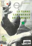 La terre, les fr&egrave;res et l'argent : strat&eacute;gie familiale et production agricole en Alg&eacute;rie depuis 1962 : tome 1, 2, 3