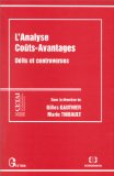 L'analyse co&ucirc;ts-avantages : d&eacute;fis et controverses
