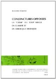Conjonctures oppos&eacute;es : la crise du XVIIe si&egrave;cle en Europe et en Am&eacute;rique Latine