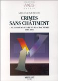 Crimes sans ch&acirc;timent : l'action humanitaire en Ex-Yougoslavie 1991-1993
