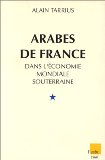 Arabes de France dans l'&eacute;conomie mondiale souterraine (Marseille)