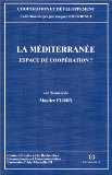 La M&eacute;diterran&eacute;e : espace de coop&eacute;ration ?