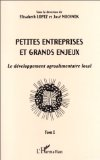 Petites entreprises et grands enjeux : le d&eacute;veloppement agroalimentaire local (2 vols)