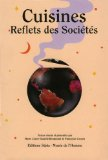 Cuisines, reflets des soci&eacute;t&eacute;s [Donation Louis Malassis]