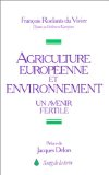 Agriculture europ&eacute;enne et environnement : un avenir fertile