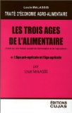 Les trois &acirc;ges de l'alimentaire : essai sur une histoire sociale de l'alimentation et de l'agriculture. Livre I : l'&acirc;ge pr&eacute;-agricole et l'&acirc;ge agricole