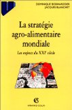 La strat&eacute;gie agroalimentaire mondiale : les enjeux du XXIe si&egrave;cle