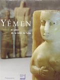 Y&eacute;men, au pays de la reine de Saba'