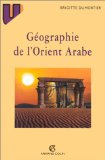 G&eacute;ographie de l'Orient Arabe