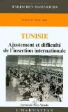 Tunisie : ajustement et difficult&eacute; de l'insertion internationale