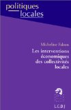 Les interventions &eacute;conomiques des collectivit&eacute;s locales