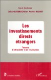 Les investissements directs &eacute;trangers : facteurs d'attractivit&eacute; et de localisation, comparaison Maghreb, Europe, Am&eacute;rique Latine, Asie