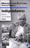 Ind&eacute;pendances : parcours d'un scientifique tunisien